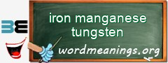 WordMeaning blackboard for iron manganese tungsten